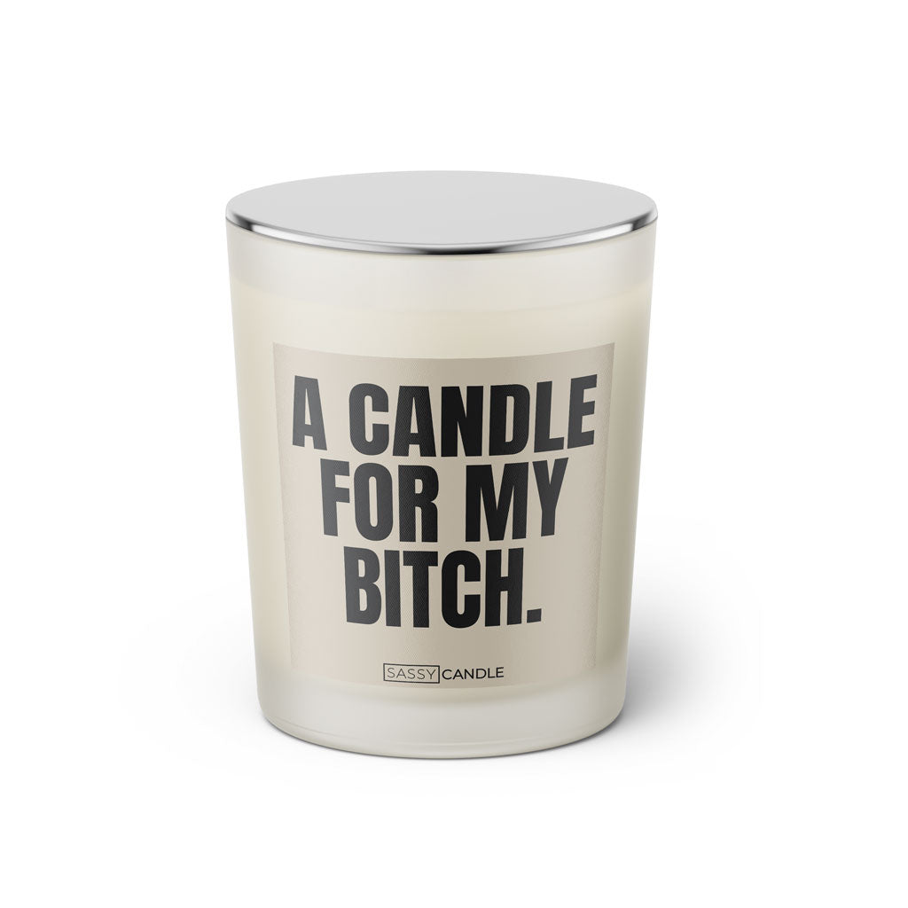 Duftkerze mit witzigen Spruch: A candle for my Bitch. Farbe beige und schwarz von Sassy Candle.