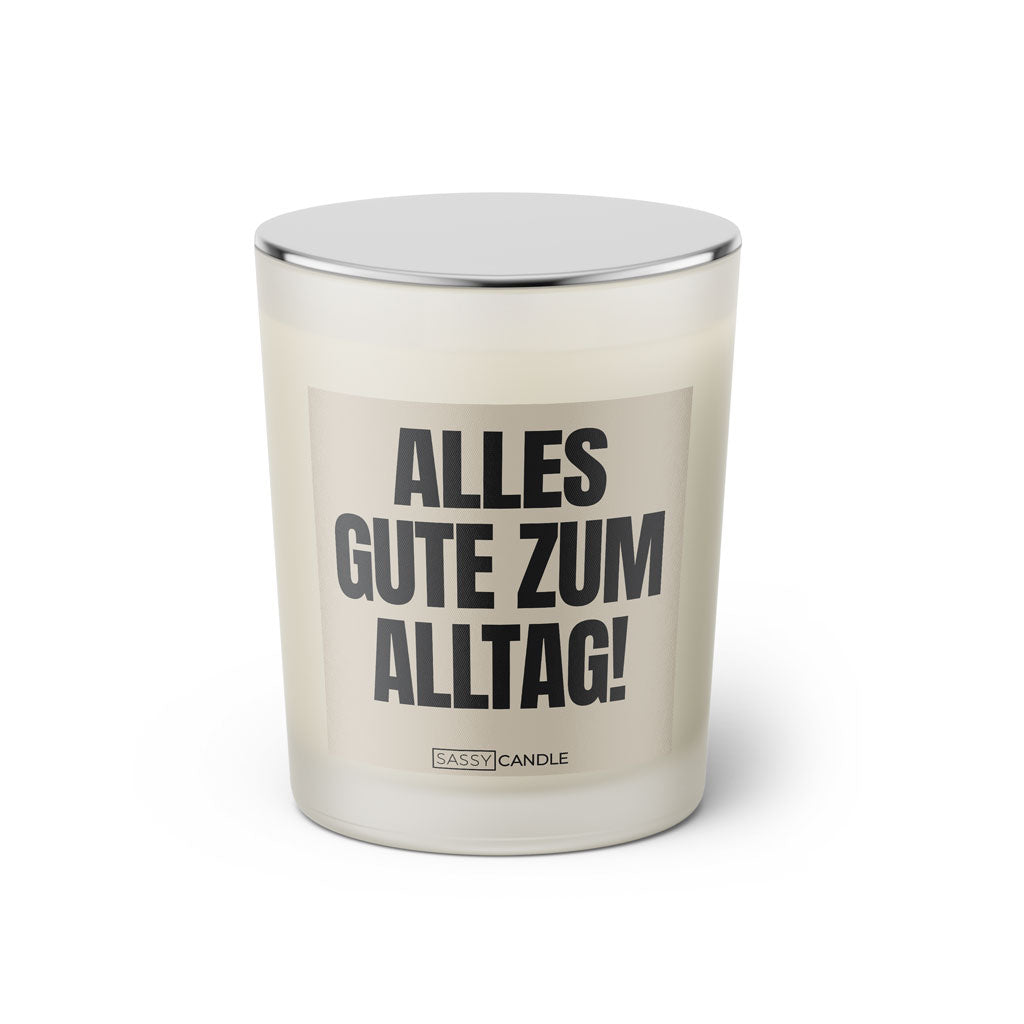 Duftkerze mit witzigen Spruch: Alles Gute zum Alltag. Farbe beige und schwarz von Sassy Candle.
