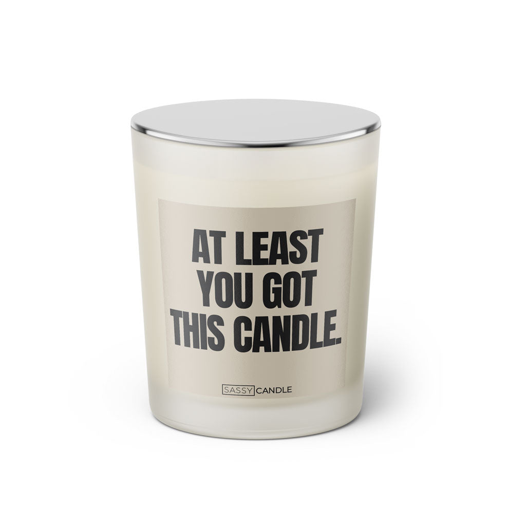Duftkerze mit witzigen Spruch: At least you got this candle. Farbe beige und schwarz von Sassy Candle.