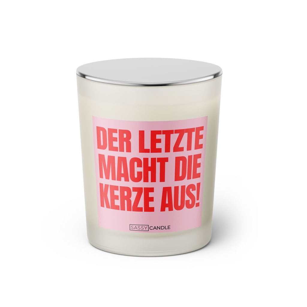 Duftkerze mit witzigen Spruch: Der letzte macht die Kerze aus! Farbe rosa und pink von Sassy Candle.