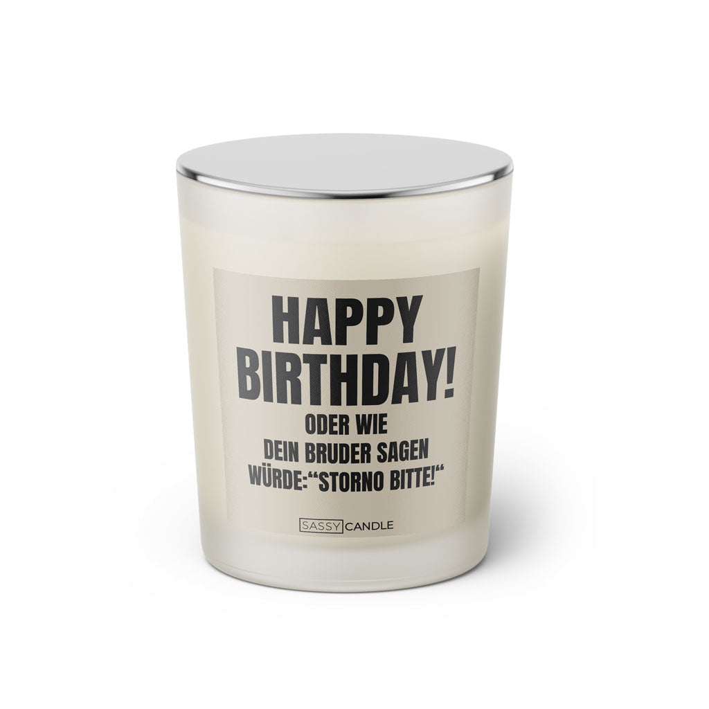 Duftkerze mit Spruch: Happy Birthday! Oder wie dein Bruder sagen würde: "Storno bitte!" Farbe beige und schwarz von Sassy Candle.