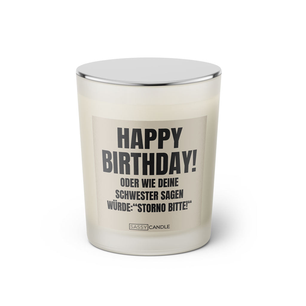 Duftkerze mit Spruch: Happy Birthday! Oder wie deine Schwester sagen würde: "Storno bitte!" Farbe beige und schwarz von Sassy Candle.