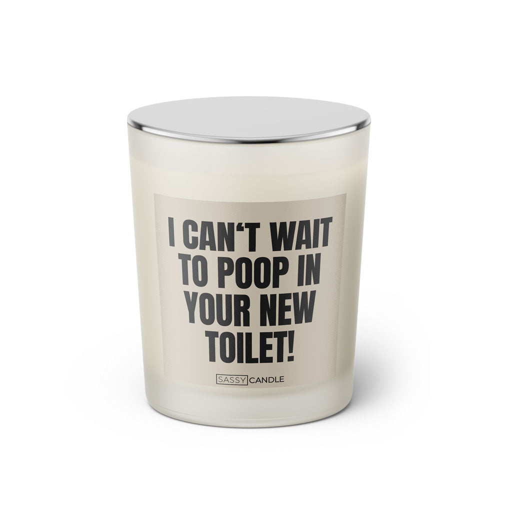 Duftkerze mit witzigen Spruch: I can't wait to poop in your new toilet! Farbe beige und schwarz von Sassy Candle.