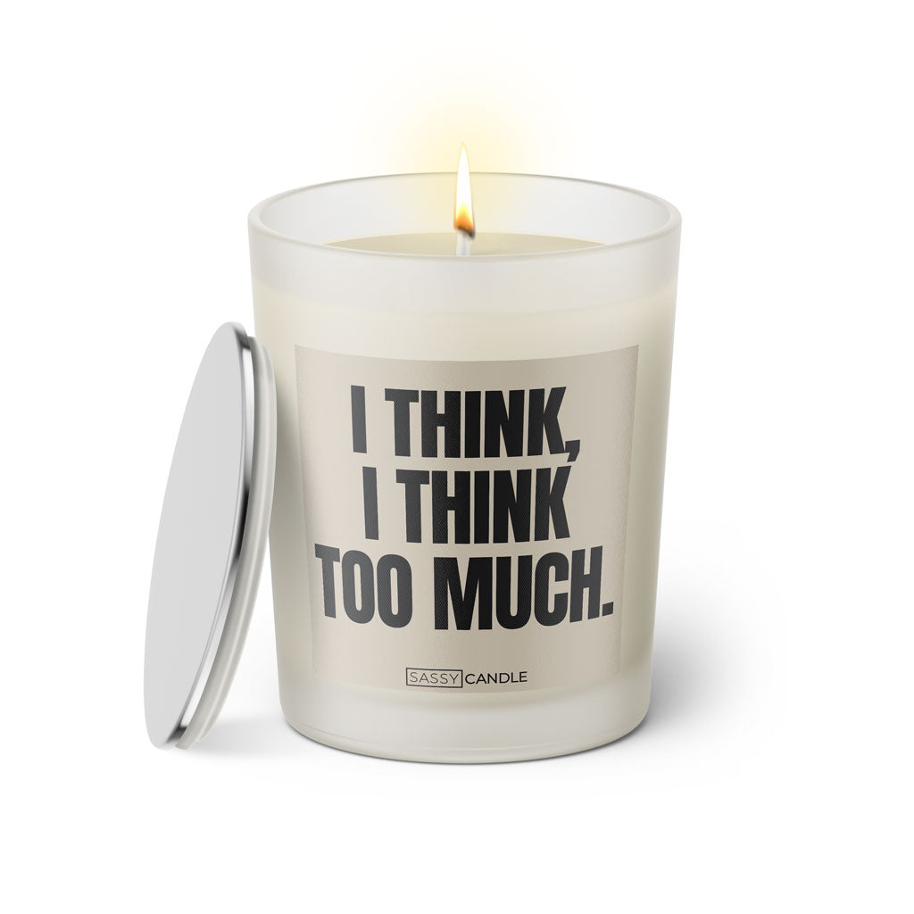 Duftkerze mit witzigen Spruch: I think, I think too much. Farbe beige und schwarz von Sassy Candle.