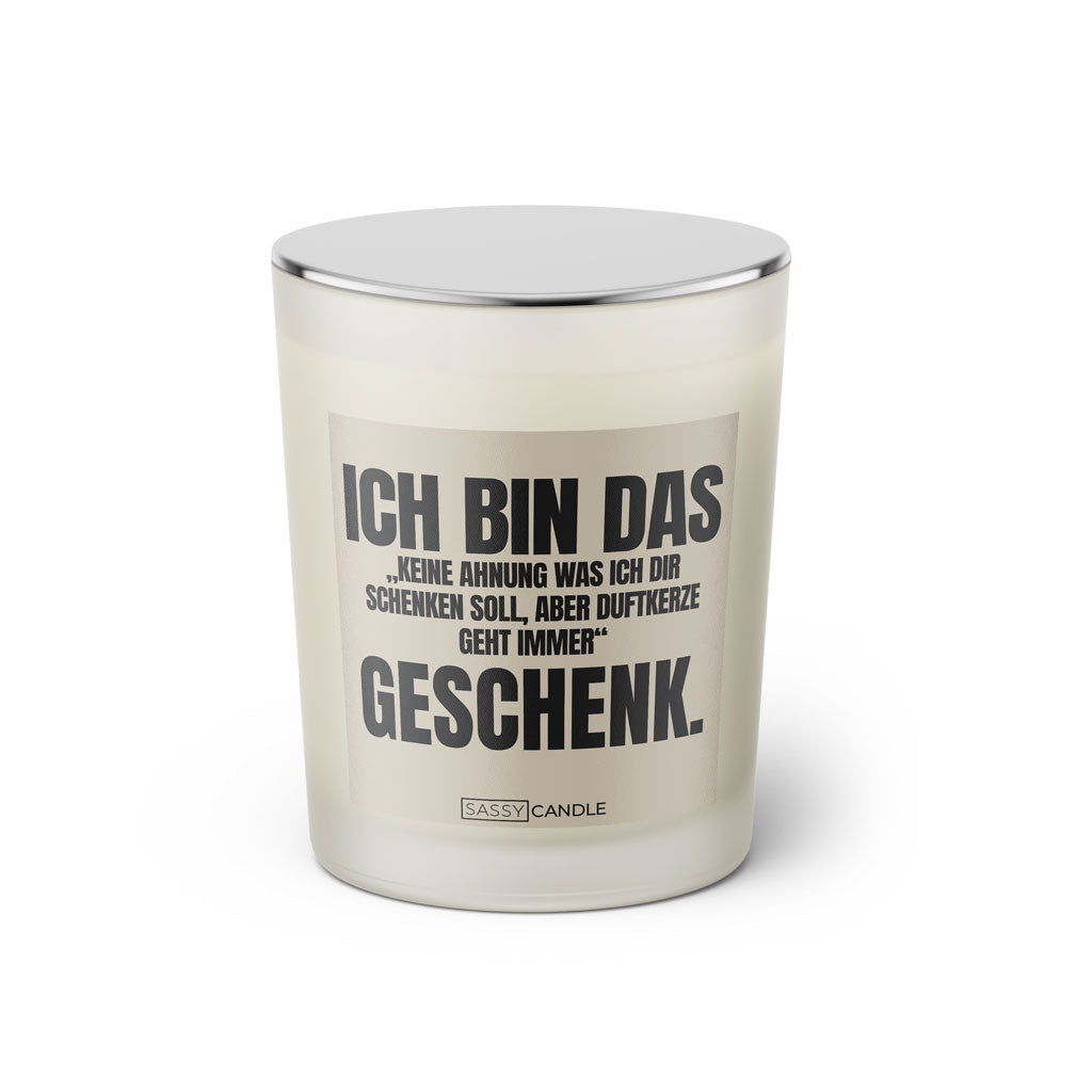 Duftkerze mit Spruch: Ich bin das "keine Ahnung was ich dir schenken soll, aber Duftkerze geht immer Geschenk. Farbe schwarz und beige von Sassy Candle.