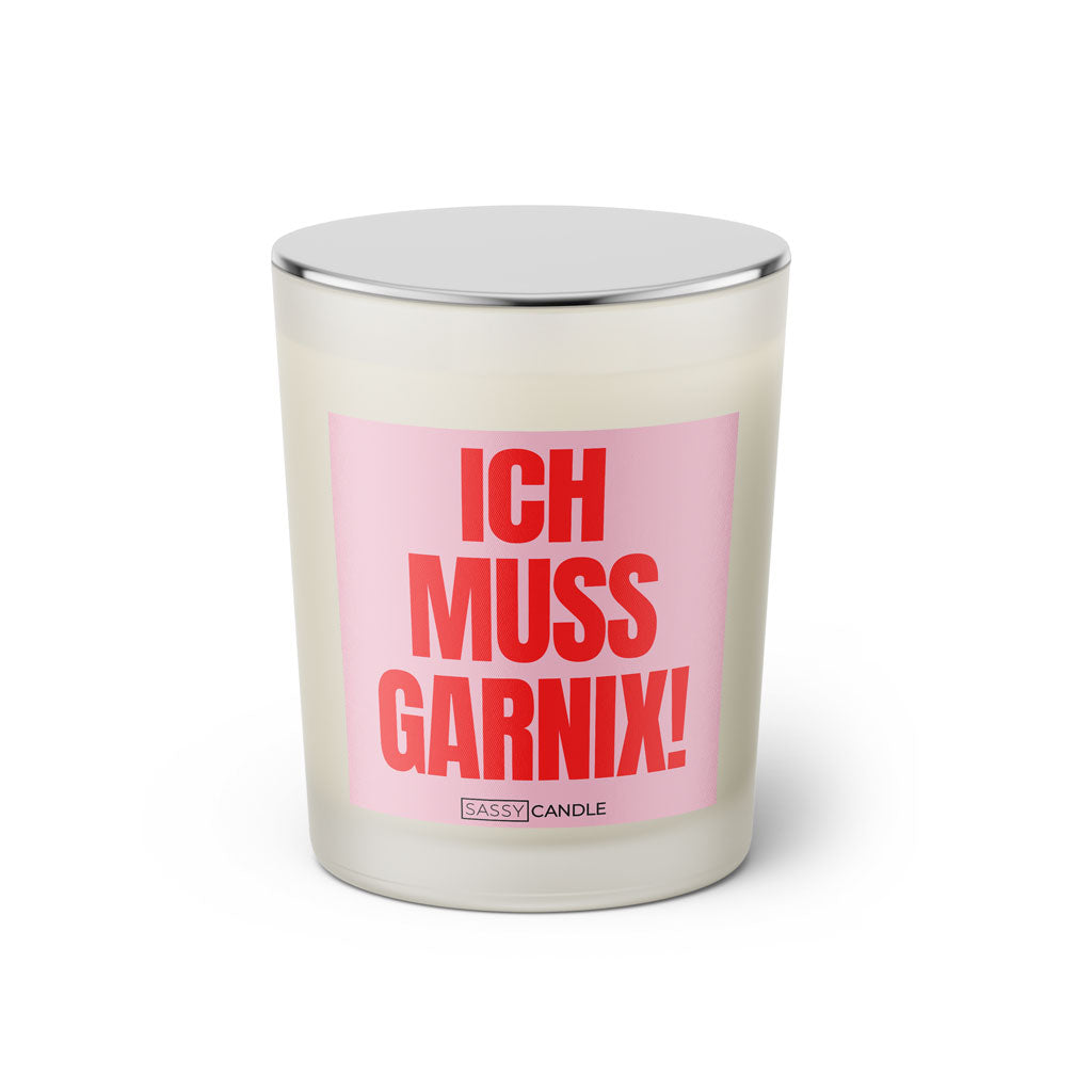 Duftkerze mit witzigen Spruch: Ich muss garnix! Farbe rosa und pink von Sassy Candle.