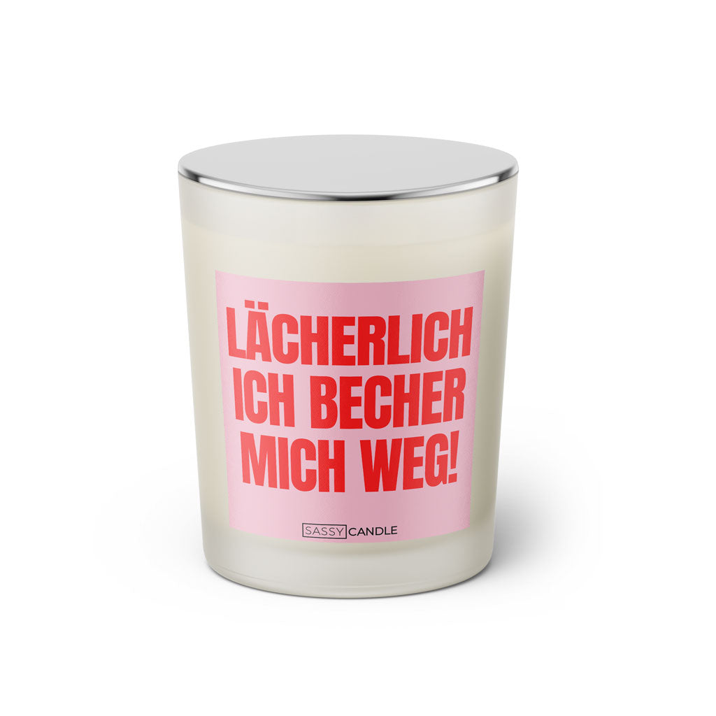 Duftkerze mit Spruch: Lächerlich ich becher mich weg. Farbe rosa und pink von Sassy Candle.