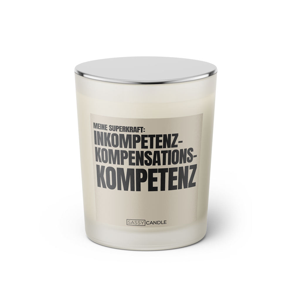 Duftkerze mit Spruch | Meine Superkraft: Inkompetenz- Kompensations- Kompetenz.