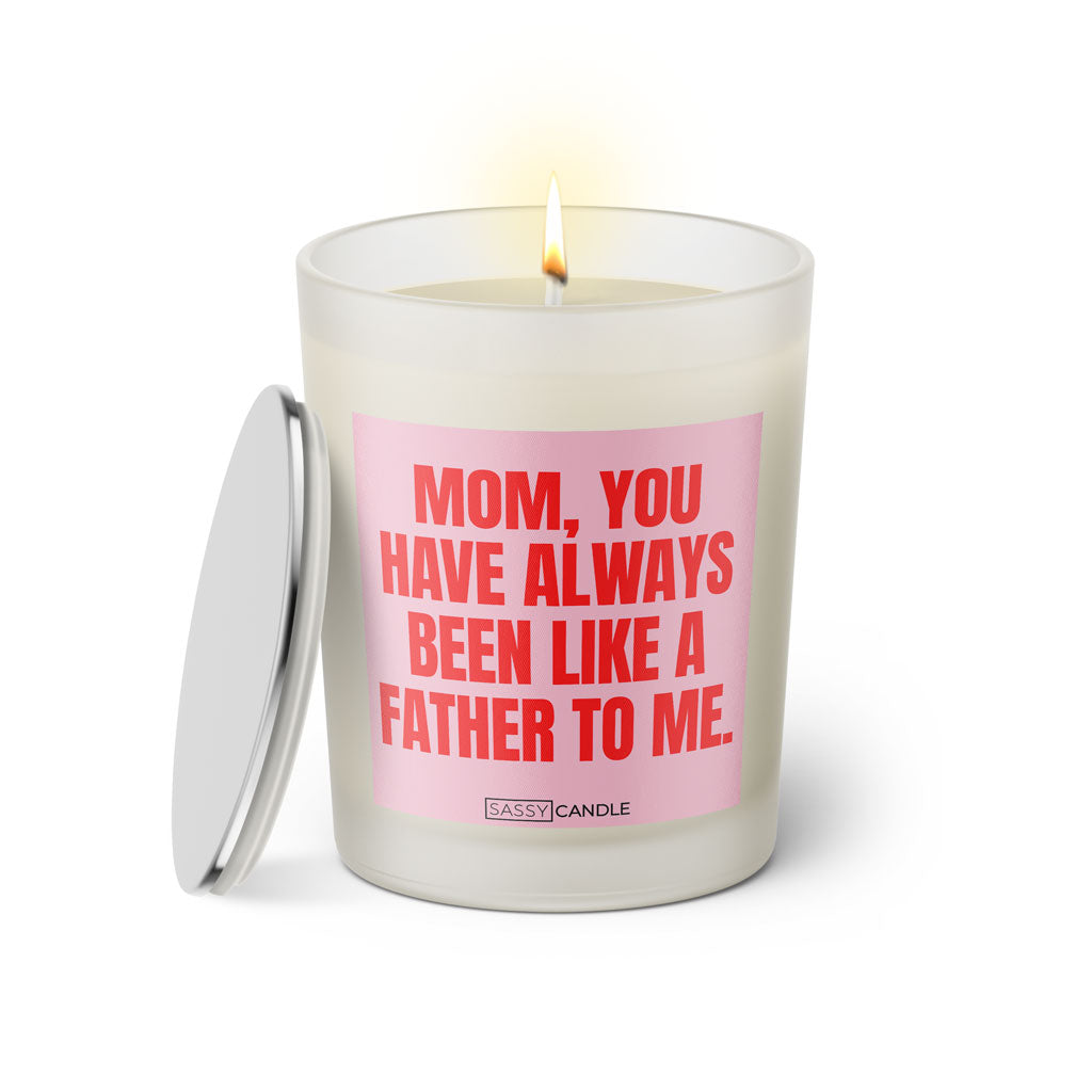 Duftkerze mit witzigem Spruch: Mom, you have always been like a father to me. Farbe rosa und pink mit silbernem Deckel von Sassy Candle.