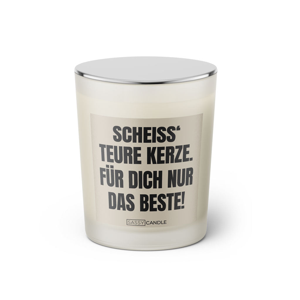 Duftkerze mit Spruch: Scheiss' teure Kerze. Für dich nur das Beste! Farbe beige und schwarz von Sassy Candle.