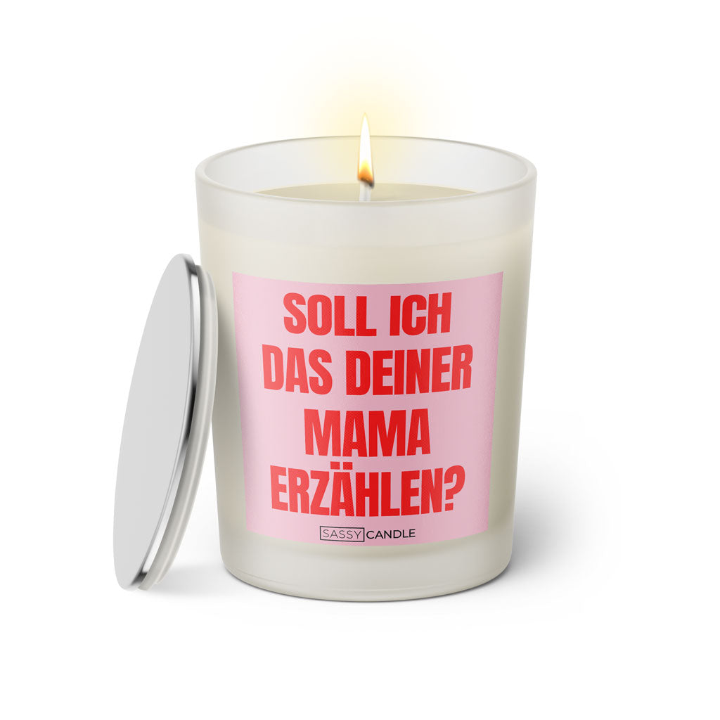 Duftkerze mit witzigen Spruch: Soll ich das deiner Mama erzählen? Farbe rosa und pink von Sassy Candle.