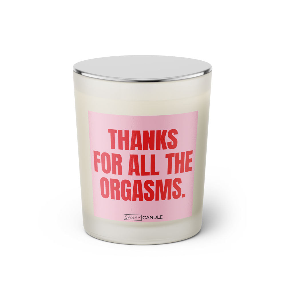 Duftkerze mit witzigem Spruch: Thank you for all the orgasms. Farbe rosa und pinke Schrift. Kerzenglas mit silbernem geschlossenem Deckel von SassyCandle.