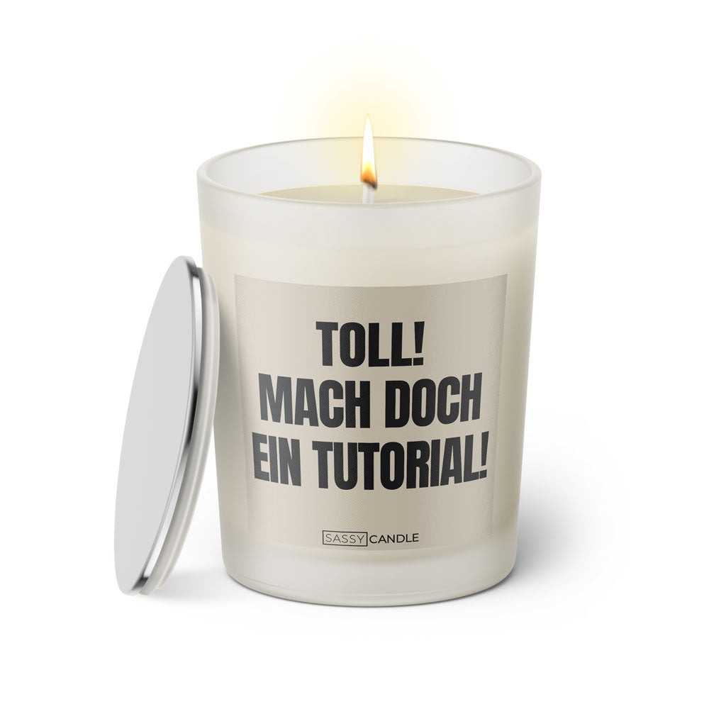 Duftkerze mit Spruch: Toll! Mach doch ein Tutorial! Farbe schwarz und beige von Sassy Candle.