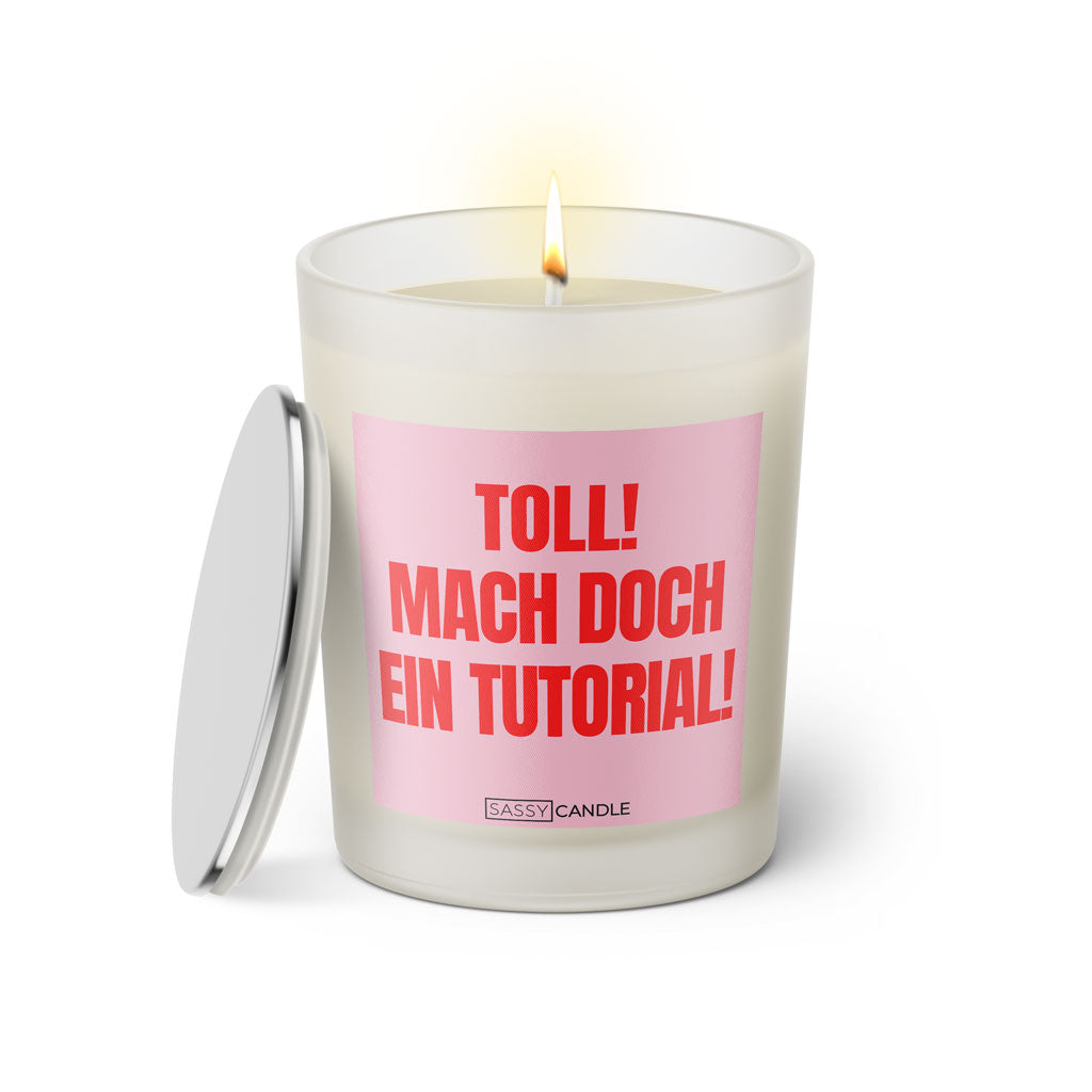 Duftkerze mit Spruch: Toll! Mach doch ein Tutorial! Farbe rosa und pink von Sassy Candle.