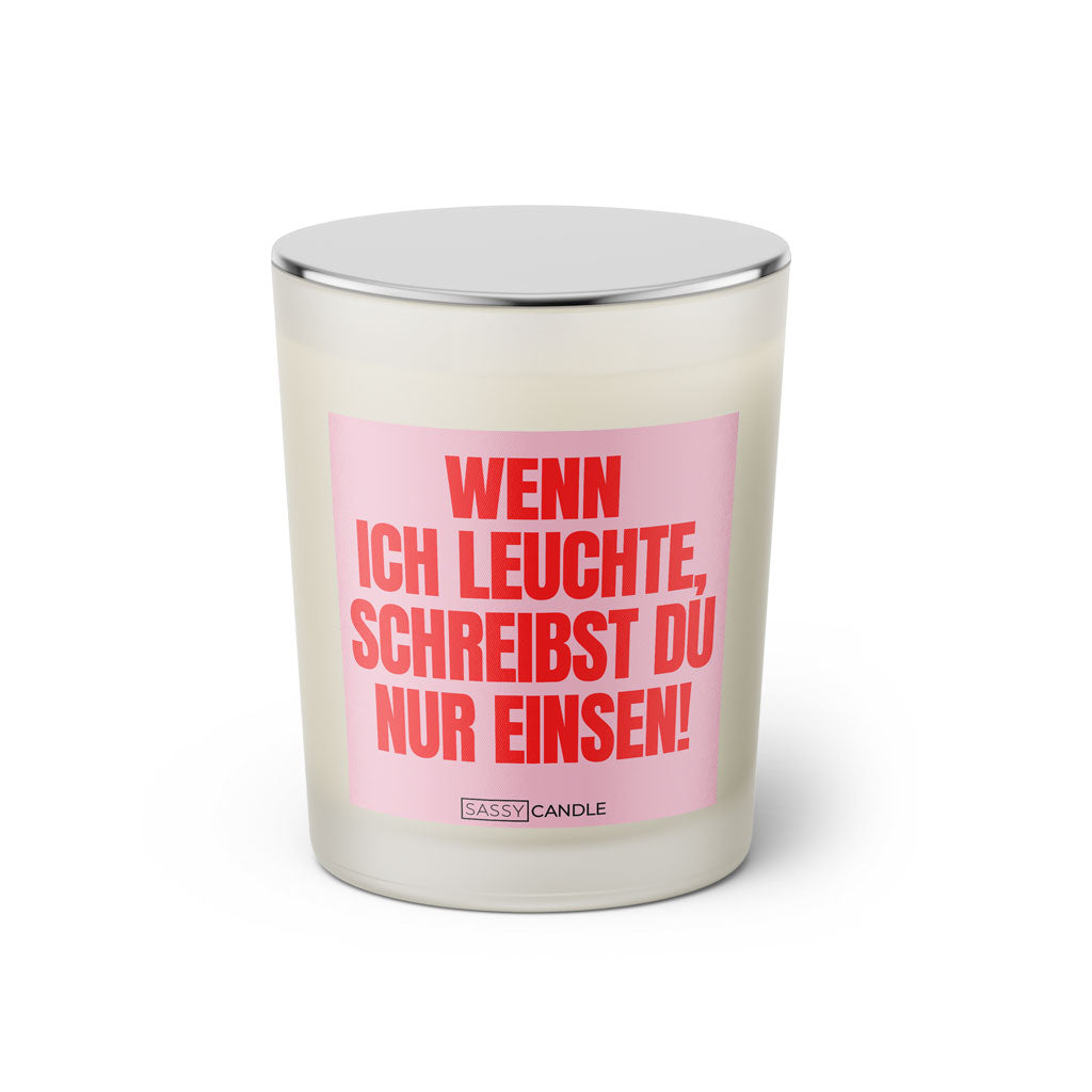 Duftkerze mit Spruch | Wenn ich leuchte, schreibst du nur Einsen!