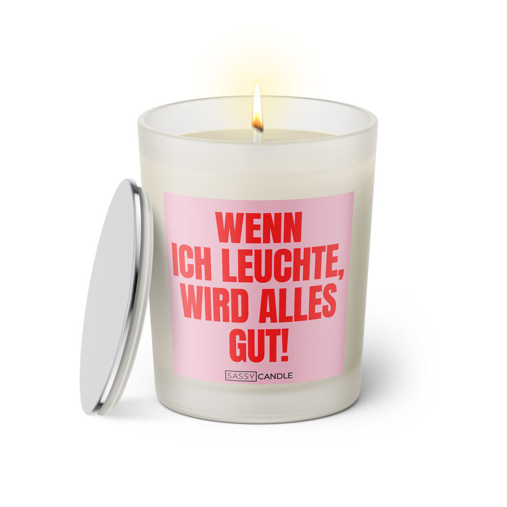 Duftkerze mit witzigen Spruch: Wenn ich leuchte, wird alles gut! Farbe rosa und pink von Sassy Candle.