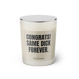 Duftkerze mit witzigem Spruch. Congrats same dick forever. Farbe beige und schwarze Schrift. Kerzenglas mit geschlossenem silbernem Deckel von SassyCandle.