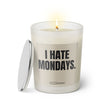 Duftkerze mit witzigem Spruch: I hate mondays. Farbe beige und schwarze Schrift. Kerzenglas mit silbernem Deckel von SassyCandle.
