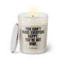 Duftkerze mit witzigem Spruch: You can't make everyone happy. You're not wine. Farbe beige und schwarze Schrift. Kerzenglas mit silbernem Deckel von SassyCandle.