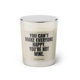 Duftkerze mit witzigem Spruch: You can't make everyone happy. You're not wine. Farbe beige und schwarze Schrift. Kerzenglas mit silbernem geschlossenem Deckel von SassyCandle.