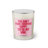 Duftkerze mit witzigem Spruch: You can't make everyone happy. You're not wine. Farbe rosa und pinke Schrift. Kerzenglas mit silbernem geschlossenem Deckel von SassyCandle.