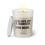  Duftkerze mit witzigem Spruch. Alles Gute zum 19. Geburtstag. Schon wieder. Farbe beige und schwarze Schrift. Kerzenglas mit silbernem Deckel von SassyCandle.