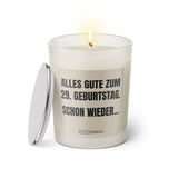 Duftkerze mit witzigem Spruch. Alles Gute zum 29. Geburtstag. Schon wieder. Farbe beige und schwarze Schrift. Kerzenglas mit silbernem Deckel von SassyCandle.
