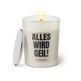 Duftkerze mit Spruch | Alles wird geil!