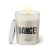 Duftkerze mit Spruch: Dance! Farbe beige und schwarz von Sassy Candle.