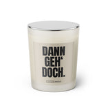 Duftkerze mit Spruch: Dann geh' doch. Farbe beige und schwarz von Sassy Candle.