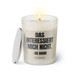 Duftkerze mit Spruch: Das interessiert mich nicht. Die Bohne. Farbe beige und schwarz von Sassy Candle.