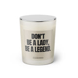 Duftkerze mit witzigen Spruch: Don't be a lady, be a legend. Farbe beige und schwarz von Sassy Candle.