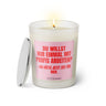 Duftkerze mit witzigem Spruch: Du willst nur einmal mit Profis arbeiten? - Ich hätte jetzt Zeit für dich. Farbe rosa und pink mit silbernem Deckel von Sassy Candle.