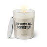 Duftkerze mit witzigem Spruch: Du wirst alt Schwester. Farbe beige und schwarze Schrift. Kerzenglas mit silbernem Deckel von SassyCandle.