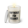 Duftkerze mit Spruch: Duftkerze für Veganer. Farbe beige und schwarz von Sassy Candle.