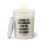 Duftkerze mit witzigen Spruch: Einmal so hartnäckig sein wie Bauchfett, das wärs! Farbe beige und schwarz von Sassy Candle.