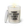 Duftkerze mit witzigem Spruch: Friday. My second favorite f word. Farbe beige und schwarze Schrift. Kerzenglas mit silbernem Deckel von SassyCandle.