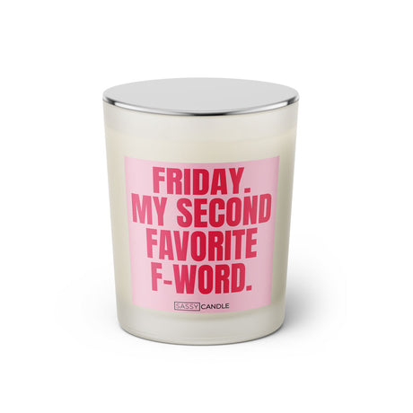 Duftkerze mit witzigem Spruch: Friday. My second favorite f word. Farbe rosa und pinke Schrift. Kerzenglas mit silbernem geschlossenem Deckel von SassyCandle.