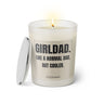 Duftkerze mit witzigem Spruch: Girldad. Like a normal Dad, but cooler. Farbe beige und schwarze Schrift. Kerzenglas mit silbernem Deckel von SassyCandle.
