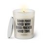 Duftkerze mit witzigen Spruch: Good food good wine good friends good time. Farbe beige und schwarz von Sassy Candle.