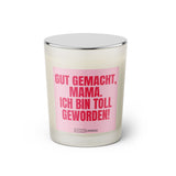 Duftkerze mit witzigem Spruch: Gut gemacht Mama. Ich bin toll geworden! Farbe rosa und pinke Schrift. Kerzenglas mit silbernem geschlossenem Deckel von SassyCandle.
