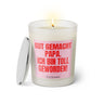 Duftkerze mit witzigem Spruch: Gut gemacht Papa, ich bin toll geworden! Farbe rosa und pinke Schrift. Kerzenglas mit silbernem Deckel von SassyCandle.