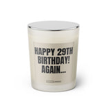 Duftkerze mit witzigem Spruch: Happy 29th Birthday! Again. Farbe beige und schwarze Schrift. Kerzenglas mit silbernem geschlossenem Deckel von SassyCandle.