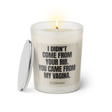 Duftkerze mit Spruch: I didn't come from your rib. You came from my vagina. Farbe beige und schwarz von Sassy Candle.