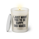 Duftkerze mit witzigem Spruch: I just want you to be happy and naked. Farbe beige und schwarze Schrift. Kerzenglas mit silbernem Deckel von SassyCandle.