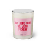 Duftkerze mit witzigem Spruch: Ich liebe dich! So, jetzt ficken? Farbe rosa und pinke Schrift. Kerzenglas mit silbernem geschlossenem Deckel von SassyCandle.