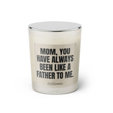 Duftkerze mit witzigem Spruch: Mom, you have always been like a father to me. Farbe beige und schwarz mit silbernem Deckel von Sassy Candle.