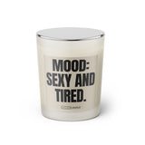 Duftkerze mit witzigen Spruch: Mood: Sexy and tired. Farbe beige und schwarz von Sassy Candle.