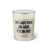 Duftkerze mit witzigen Spruch: My last Fuck... Oh look... It's on fire! Farbe beige und schwarz mit silbernem Deckel von Sassy Candle.