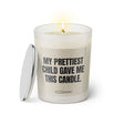 Duftkerze mit witzigem Spruch: My prettiest child gave me this candle. Farbe beige und schwarz mit silbernem Deckel von Sassy Candle.